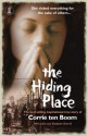 The Hiding Place - Corrie ten Boom, John and Elizabeth Sherrill