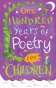 One Hundred Years of Poetry: For Children - Michael Harrison, Christopher Stuart-Clark