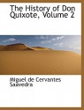 The History of Don Quixote, Volume 2 - Miguel de Cervantes Saavedra