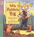 Mrs. Potter's Pig - Phyllis Root