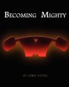 Becoming Mighty - Chris Young, Nicholas Todd Ritchey