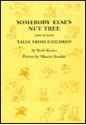 Somebody Else's Nut Tree And Other Tales From Children - Ruth Krauss