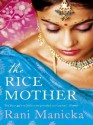 The Rice Mother - Rani Manicka