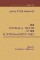 A Dynamical Theory of the Electromagnetic Field - James Clerk Maxwell