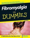 Fibromyalgia For Dummies - Roland Staud, Christine A. Adamec