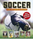 Soccer: The Ultimate Guide - Martin Cloake, Glenn Dakin, Adam Powley, Aidan Radnedge