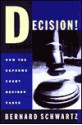 Decision: How the Supreme Court Decides Cases - Bernard Schwartz