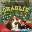 Charlie and the Christmas Kitty - Ree Drummond, Diane deGroat