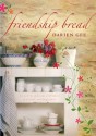 Friendship Bread - Darien Gee