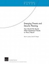 Emerging Threats and Security Planning: How Should We Decide What Hypothetical Threats to Worry About? - Brian A. Jackson, David R. Frelinger, Charles J. Bushman, Henry H. Willis