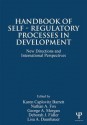 Handbook of Self-Regulatory Processes in Development: New Directions and International Perspectives - Karen Caplovitz Barrett, Nathan A. Fox, George A. Morgan