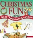 Christmas Fun: Great Things to Make and Do - Deri Robins