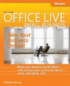 Microsoft® Office Live Small Business: Take Your Business Online: Take Your Business Online - Katherine Murray