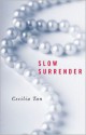 Slow Surrender - Cecilia Tan