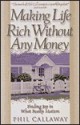 Making Life Rich Without Any Money - Phil Callaway