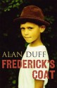 Frederick's coat - Alan Duff