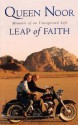 Leap Of Faith: Memoir Of An Unexpected Life - Queen Noor