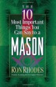 The 10 Most Important Things You Can Say to a Mason - Ron Rhodes