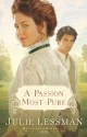 A Passion Most Pure - Julie Lessman