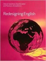 Redesigning English - Sharon Goodman, David Graddol, Theresa Lillis