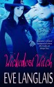 Wickedest Witch - Eve Langlais