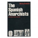 The Spanish Anarchists: The Heroic Years 1868-1936 - Murray Bookchin