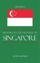 Historical Dictionary of Singapore - Justin Corfield, K. Mulliner