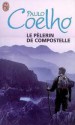 Le Pèlerin de Compostelle - Paulo Coelho