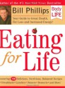 Eating for Life: Your Guide to Great Health, Fat Loss and Increased Energy - Bill Phillips