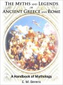 The Myths and Legends of Ancient Greece and Rome - E.M. Berens