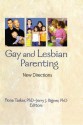 Gay and Lesbian Parenting: New Directions - Fiona Tasker, Jerry J. Bigner