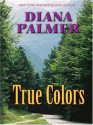 True Colors - Diana Palmer