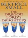 The Dragon Lord's Daughters - Bertrice Small