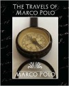 The Travels of Marco Polo (New Edition) - Polo Marco Polo