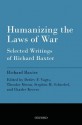 Humanizing the Laws of War: Selected Writings of Richard Baxter - Richard Baxter, Detlev F. Vagts, Theodor Meron, Stephen M. Schwebel