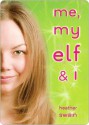 Me, My Elf & I - Heather Swain