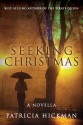 Seeking Christmas - Patricia Hickman