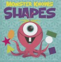 Monster Knows Shapes - Lori Capote, Chip Wass