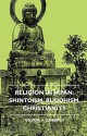 Religion in Japan: Shintoism, Buddhism, Christianity - George A. Cobbald, A.J. Cronin