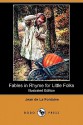 Fables in Rhyme for Little Folks - Adapted from the French of La Fontaine [Illustrated] - Jean de La Fontaine, William Trowbridge Larned