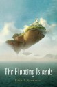 The Floating Islands - Rachel Neumeier