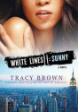 White Lines II: Sunny; A Novel (Audio) - Tracy Brown