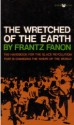 Wretched of the Earth - Frantz Fanon, Jean-Paul Sartre