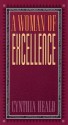 A Woman of Excellence (Pamphlet) - Cynthia Heald, Eugene H. Peterson