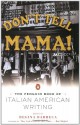 Don't Tell Mama!: The Penguin Book of Italian American Writing - Various, Regina Barreca