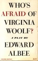 Who's Afraid of Virginia Woolf - Edward Albee