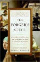 The Forger's Spell (P.S.) - Edward Dolnick