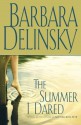 The Summer I Dared - Barbara Delinsky