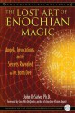 The Lost Art of Enochian Magic - John Desalvo, Lon Milo DuQuette