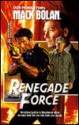 Renegade Force - Dan Schmidt, Don Pendleton